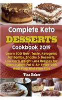 Complete Keto Desserts Cookbook 2019