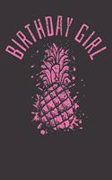 Notebook: Birthday Girl Pineapple Summer Fruit College Ruled 6x9 120 Pages