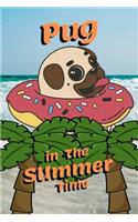 Pug in The Summer Time