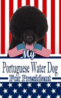 My Portuguese Water Dog for President: 2020 Election Family Recipe Book Journal Notebook 120 Pages 6x9