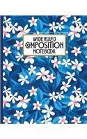 Wide Ruled Composition Notebook: Who says notebooks have to be boring? This beautiful tropical blue floral themed blank wide ruled book with table of contents is perfect for the hom