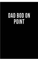 Dad Bod on Point: Blank Lined Journal