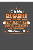 Ich Bin Geocacher Und Kein Frauenarzt Aber Ich Kann Es Mir Ja Trotzdem Mal Anschauen