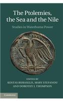 Ptolemies, the Sea and the Nile: Studies in Waterborne Power