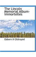 The Lincoln Memorial Album-Immortelles