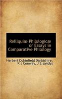 Relliqui Philologic or Essays in Comparative Philology