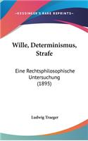 Wille, Determinismus, Strafe