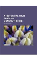 A Historical Tour Through Monmouthshire