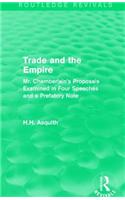 Routledge Revivals: Trade and the Empire (1903)