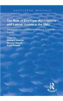 The Role of Employer Associations and Labour Unions in the EMU