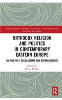 Orthodox Religion and Politics in Contemporary Eastern Europe