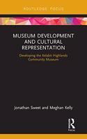 Museum Development and Cultural Representation