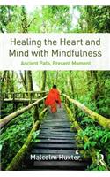 Healing the Heart and Mind with Mindfulness