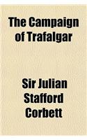 The Campaign of Trafalgar (Volume 1)