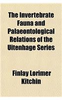 The Invertebrate Fauna and Palaeontological Relations of the Uitenhage Series