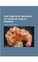 The Complete Writings of Charles Dudley Warner Volume 1