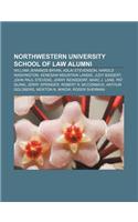 Northwestern University School of Law Alumni: William Jennings Bryan, Adlai Stevenson, Harold Washington, Kenesaw Mountain Landis, Judy Biggert(English)