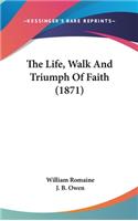 Life, Walk And Triumph Of Faith (1871)
