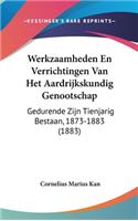 Werkzaamheden En Verrichtingen Van Het Aardrijkskundig Genootschap