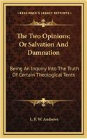 The Two Opinions; Or Salvation and Damnation