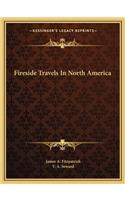 Fireside Travels in North America