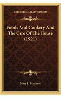 Foods and Cookery and the Care of the House (1921)