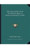 Fifty Years Of My Life In The World Of Sport, At Home And Abroad V2 (1894)
