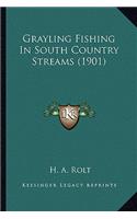 Grayling Fishing in South Country Streams (1901)