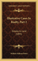 Illustrative Cases in Realty, Part 2
