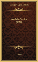 Aeschylus-Studien (1879)