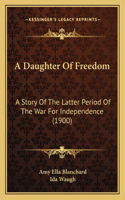 Daughter Of Freedom