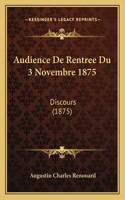 Audience De Rentree Du 3 Novembre 1875