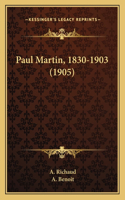 Paul Martin, 1830-1903 (1905)