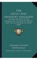 The Artist and Amateur's Magazine: A Work Devoted to the Interests of the Arts of Design and the Cultivation of Taste (1843)