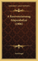 A Reszvenytarsasag Alapszabalyai (1906)