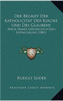 Begriff Der Katholicitat Der Kirche Und Des Glaubens