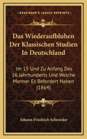 Das Wiederaufbluhen Der Klassischen Studien In Deutschland