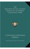 Religion Of The Luiseno Indians Of Southern California (1908)