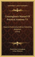 Cunningham's Manual Of Practical Anatomy V1