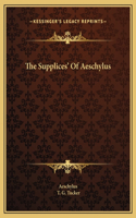 The Supplices' Of Aeschylus