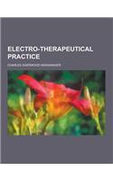 Electro-Therapeutical Practice