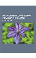 Management Consulting Firms of the United Kingdom: Aon Plc, Blue Rubicon, Collinson Grant, Crowe Horwath International, Detica, Elix-Irr, Ipl Informat(English)