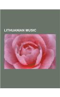 Lithuanian Music: Albums by Lithuanian Artists, Lithuania in the Eurovision Song Contest, Lithuanian-Language Singers, Lithuanian Folk M(English)