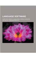 Language Software: Computer-Assisted Translation, Foreign Language Writing Aid, Language Industry