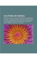 Cultura de Israel: DePorte En Israel, Educacion En Israel, Gastronomia de Israel, Lenguas de Israel, Medios de Comunicacion de Israel, Mo