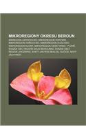 Mikroregiony Okresu Beroun: Mikregion Cerhovicko, Mikroregion Horymir, Mikroregion Ho Ovicko, Mikroregion Hudlicko, Mikroregion Klonk(Czech)