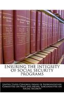 Ensuring the Integrity of Social Security Programs
