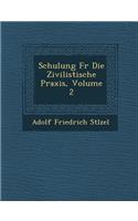 Schulung Fur Die Zivilistische Praxis, Volume 2