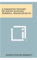 A Narrative History Of South Scituate-Norwell, Massachusetts