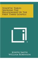 Synoptic Tables Showing the Relationship of the First Three Gospels: (English)